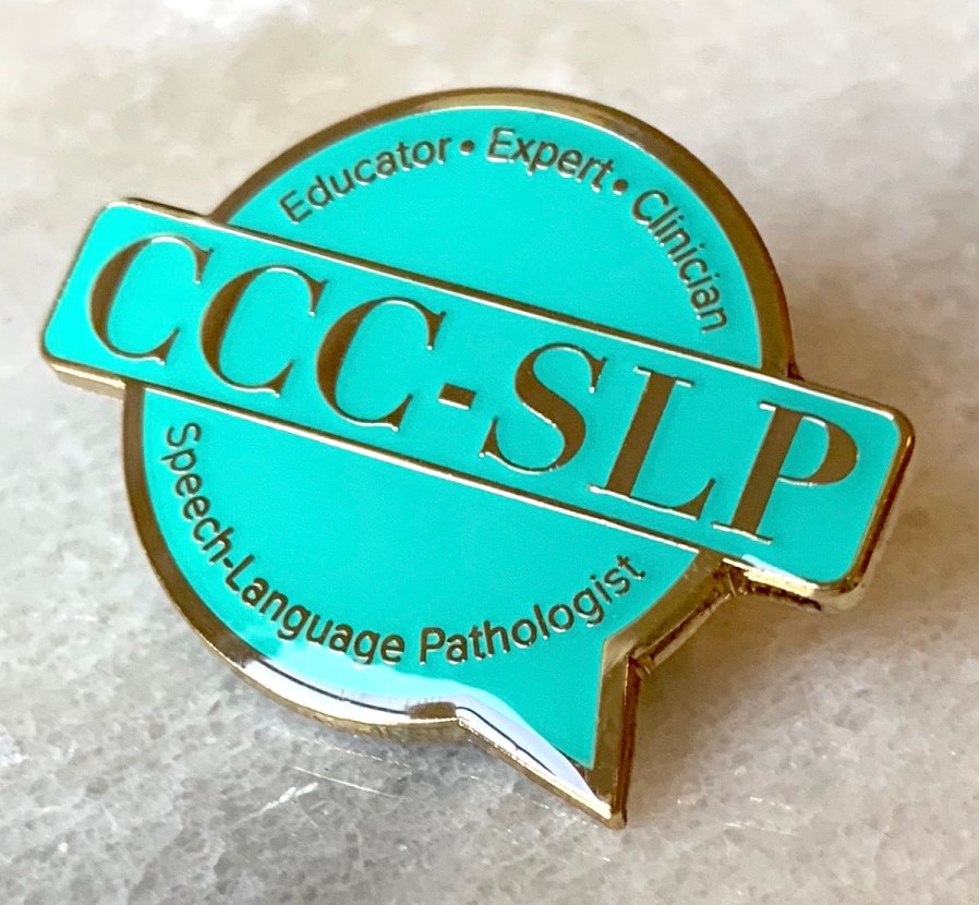 CCC-SLP Speech-Language Pathologist certification pin